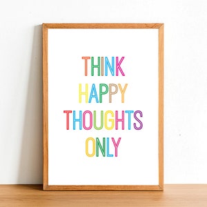 Think Happy Thoughts Only - Motivational Prints - Inspirational Quotes - A4 A3 A2 Posters - Home Wall Art Decor - Gift Idea Quote Print