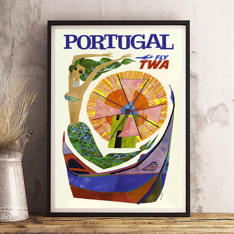 May include: Vintage travel poster advertising a trip to Portugal with TWA airlines. The poster features a colorful illustration of a mermaid in a boat with a windmill in the background. The text "PORTUGAL FLY TWA" is displayed in blue and white.