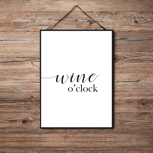 Wine O'clock - Kitchen Poster Print - Motivational - Funny Quotes - A4 A3 A2 - Home Wall Decor - Inspirational Posters