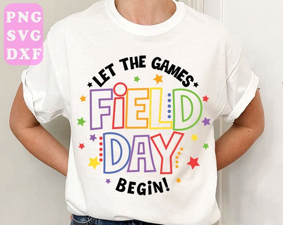 Let the Games Field Day Begin Svg Teacher Sayings Svg - Etsy