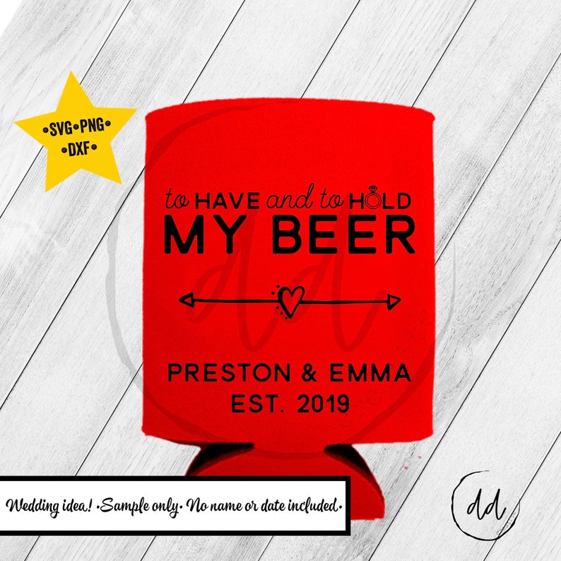 Download SVG PNG DXF cut file wedding koozie svg to have and to ...