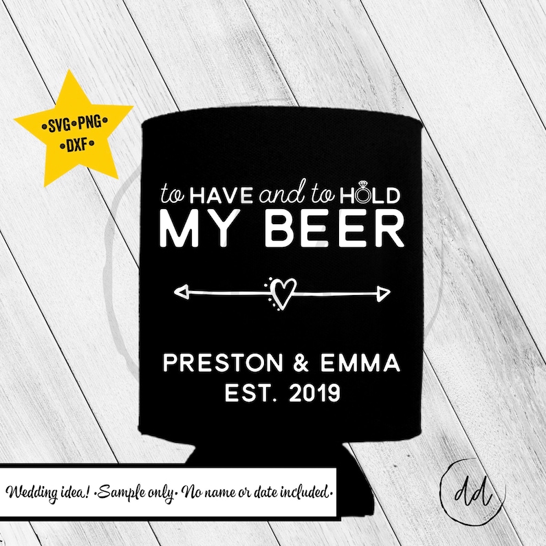 Download SVG PNG DXF cut file wedding koozie svg to have and to ...