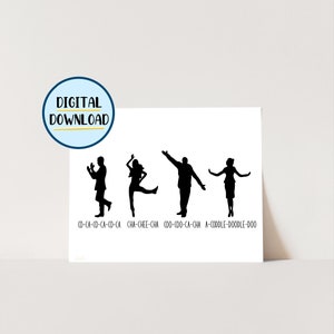 May include: Black and white silhouette print of four people dancing with the lyrics "CO-CA-CO-CA-CO-CA CHA-CHEE-CHA COO-COO-CA-CHA A-CODDLE-DOODLE-DOO" underneath.