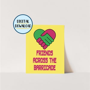 Friends Across the Barricade Art Print *Digital Download*