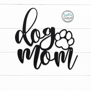 Custom Metal Dog Mom Sign | Dog Home Décor | Dog Sign | Gift for Dog Mom | Fur Mom | Dog Paw Sign | Dog Wall Hanging