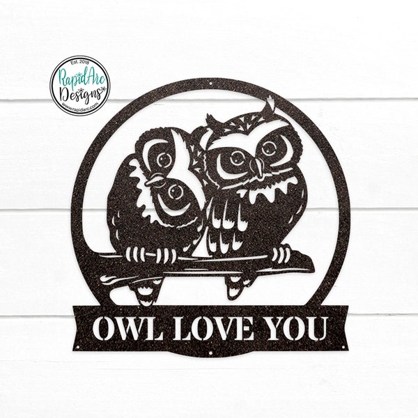 OWL LOVE YOU Personalizable Name Sign | Customizable Metal Sign | Owl Sign | Metal Monogram | Bedroom Decor | 2 Owls Name Sign