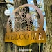 see more listings in the WELCOME SIGNS section