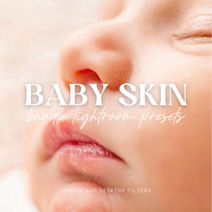 以下が含まれることがあります： 「BABY SKIN bundle lightroom presets」の白い文字が入った赤ちゃんの顔のクローズアップ。赤ちゃんの鼻、唇、目の一部が写っています。「MOBILE AND DESKTOP FILTERS」の文字が下部にあります。