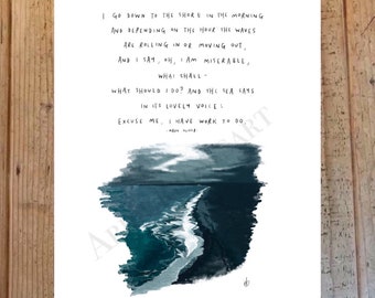 I Go Down To The Shore by Mary Oliver / Art Print Illustration Seascape Waves Nature Poem Quote Artwork A5 A4 A3 Art Poster Painting Drawing