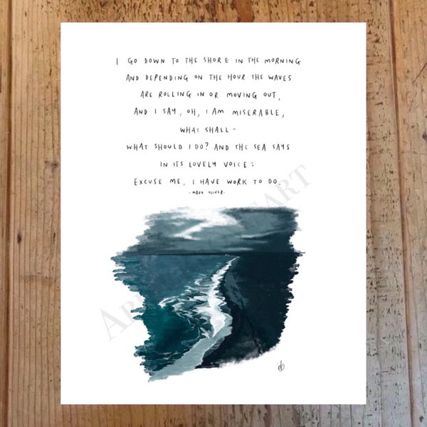 I Go Down To The Shore by Mary Oliver / Art Print Illustration Seascape Waves Nature Poem Quote Artwork A5 A4 A3 Art Poster Painting Drawing