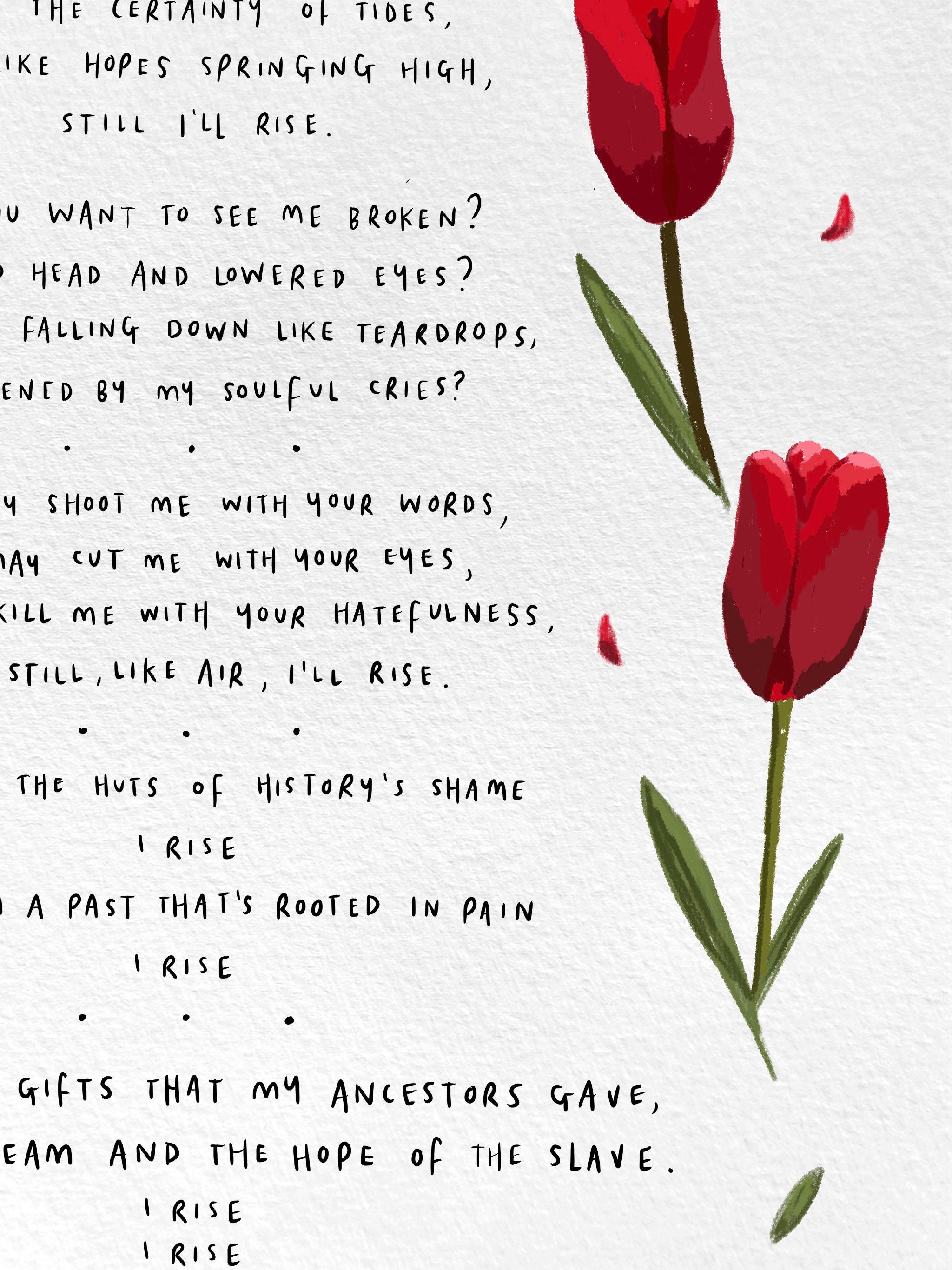Buy Still, I Rise by Maya Angelou / Strength Wisdom Poem Art Print Poster  Women Girls Daughter Rose Inspirational Empowering Flowers Quote Online in  India 