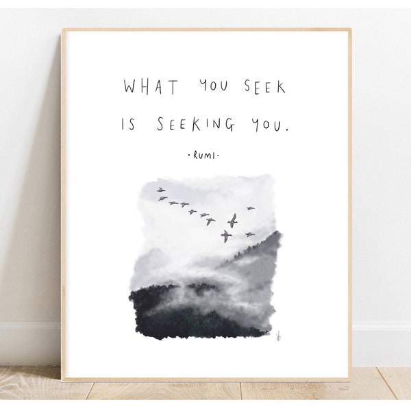 What You Seek von Rumi / Kunst Zeichnung Zitat Malerei Druck Poster Natur Vögel Gänse Berge Psychische Gesundheit Glück achtsam