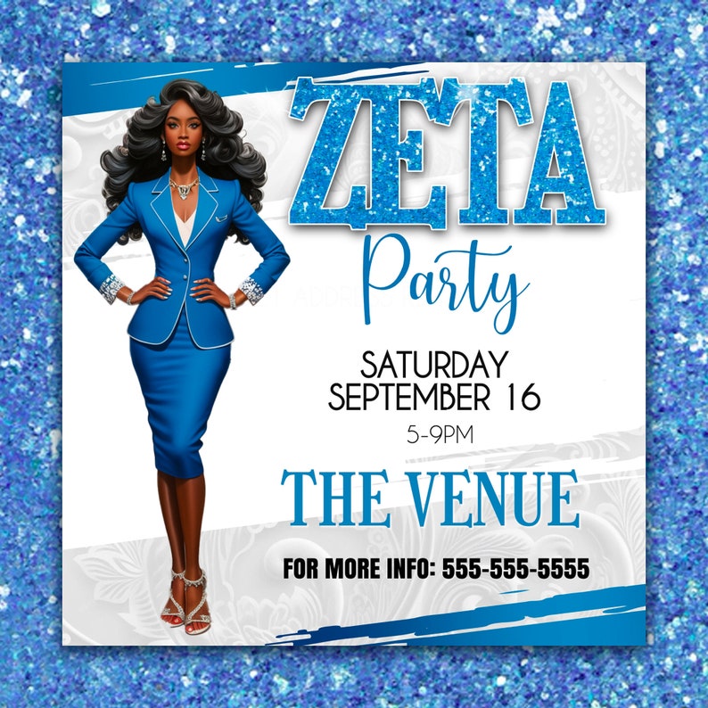 May include: Invitation to a Zeta Party on Saturday, September 16th from 5-9 PM. The invitation features a woman in a blue suit and the text "Zeta Party" in blue glitter letters.