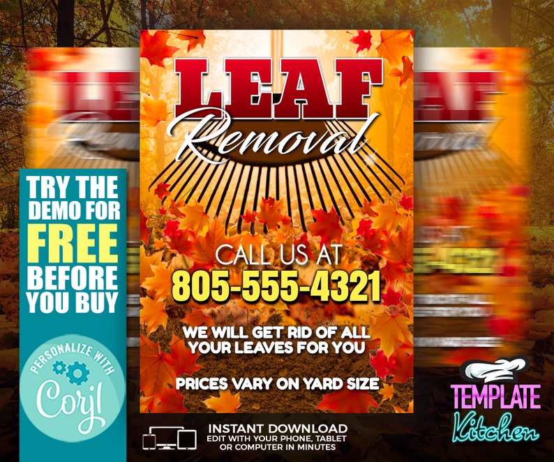 May include: A flyer advertising leaf removal services. The flyer features a rake with autumn leaves, the text "LEAF Removal", and a phone number to call for a free estimate. The flyer also includes the text "TRY THE DEMO FOR FREE BEFORE YOU BUY" and "PERSONALIZE WITH Coril".