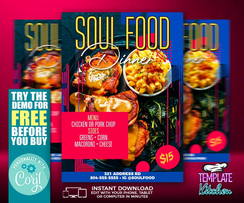 Może przedstawiać: Kolorowa ulotka reklamująca kolację z soul food za 15 &euro;. Ulotka zawiera zdjęcie smażonego kurczaka, makaronu z serem i jarmużu. Tekst na ulotce brzmi: "Soul Food Dinner", "Wypr&oacute;buj demo za darmo przed zakupem", "Menu: Kurczak lub kotlet wieprzowy, Dodatki: Warzywa, Kukurydza, Makaron, Ser", "321 Address Rd, 804-555-5555, IG @SoulFood", "Natychmiastowe pobieranie, Edytuj za pomocą telefonu, tabletu lub komputera w ciągu kilku minut", i "Template Kitchen".