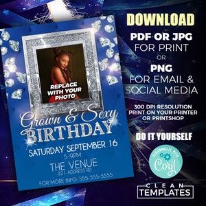 May include: A blue and silver birthday invitation with a diamond pattern. The invitation says "Grown & Sexy Birthday" and includes the date, time, and location of the event. It also says "Download PDF or JPG for print or PNG for email & social media".