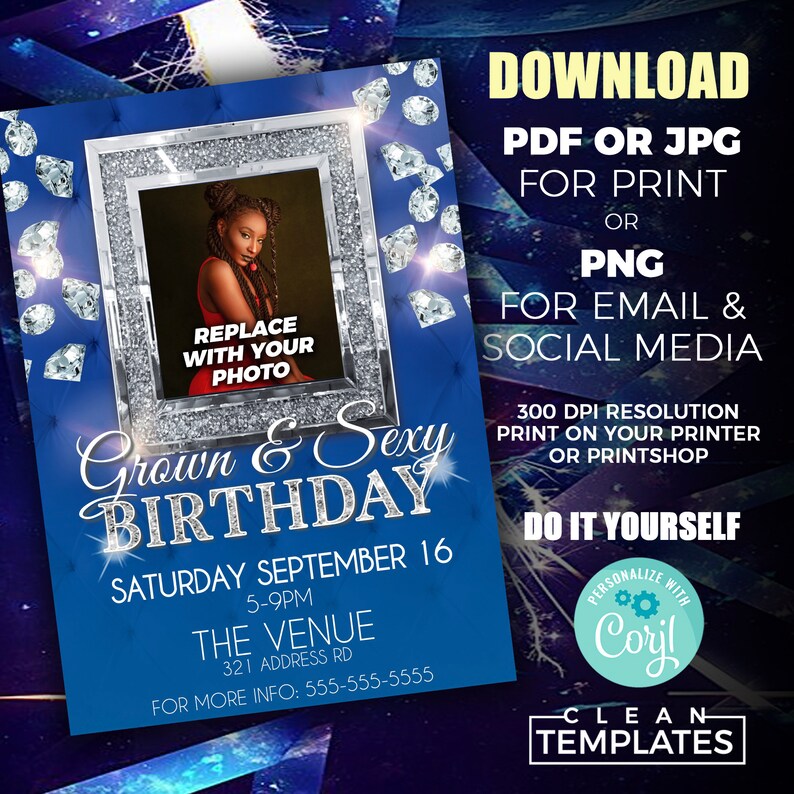 May include: A blue and silver birthday invitation with a diamond pattern. The invitation says "Grown & Sexy Birthday" and includes the date, time, and location of the event. It also says "Download PDF or JPG for print or PNG for email & social media".