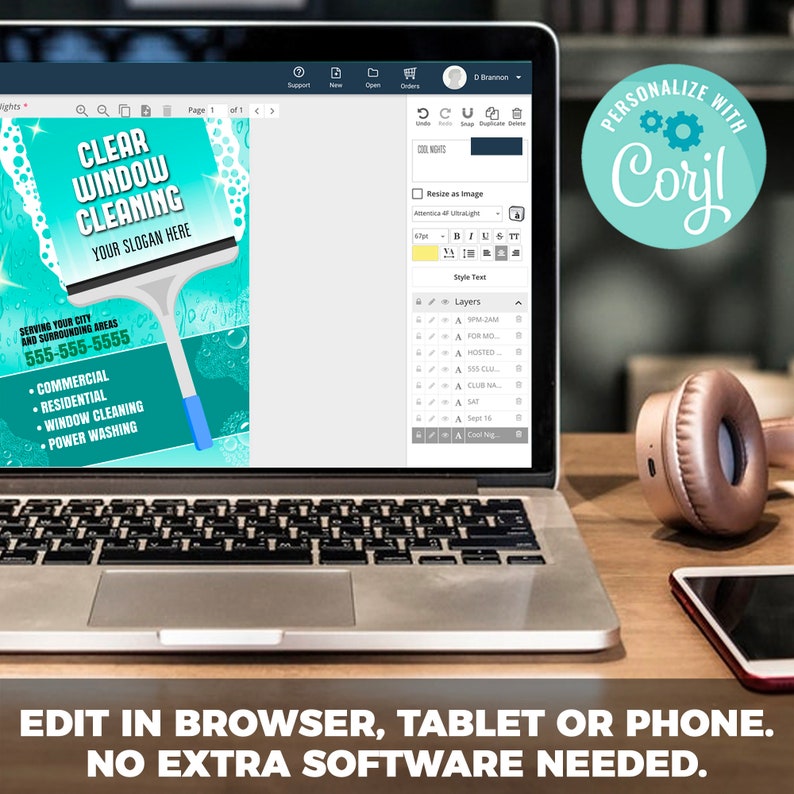 May include: A laptop computer screen displaying a website for creating custom flyers. The flyer is for a window cleaning service and features a blue squeegee on a turquoise background. The text on the flyer reads "Clear Window Cleaning" and "Your Slogan Here". The website is called "Cori!" and has a gear icon. The text "Edit in browser, tablet or phone. No extra software needed." is displayed below the laptop.