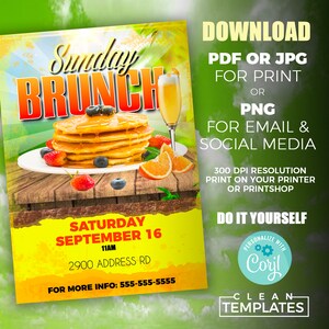 May include: A yellow and red printable flyer for a Sunday brunch event. The flyer features a stack of pancakes with syrup, strawberries, blueberries, and orange slices. The text on the flyer reads "Sunday Brunch", "Saturday September 16", "11AM", "2900 Address Rd", "For More Info: 555-555-5555", "Download PDF or JPG for Print or PNG for Email & Social Media", "300 DPI Resolution Print on Your Printer or Printshop", "Do It Yourself", "Personalize with Coril", "Clean Templates".
