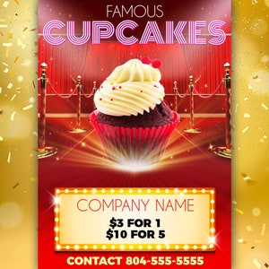 May include: A red velvet cupcake with white frosting and red sprinkles. The cupcake is on a red background with gold stars and a red velvet curtain. The text "Famous Cupcakes" is at the top of the image. The text "Company Name" is in a yellow box with a red border. The text "$3 for 1 $10 for 5" is below the company name. The text "Contact 804-555-5555" is at the bottom of the image.