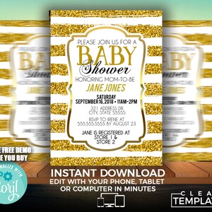 May include: Gold glitter and white striped baby shower invitation with the text "Please join us for a Baby Shower" and "Honoring Mom-to-be Jane Jones". The invitation includes the date, time, address, RSVP information, and registry details. The text "Instant Download" and "Edit with your phone, tablet or computer in minutes" is at the bottom of the invitation.