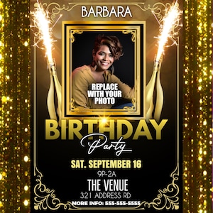 May include: A black and gold birthday party invitation with a photo placeholder. The invitation features a gold glitter background, a gold frame with a photo placeholder, and the text "BARBARA BIRTHDAY Party" in gold letters. The invitation also includes the date and time of the party, the venue, and the address.