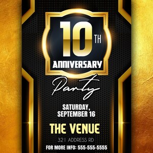 May include: A black and gold invitation for a 10th anniversary party. The invitation features a gold circle with the number 10 and the text "10th Anniversary Party". The text "Saturday, September 16" and "The Venue" are also included. The invitation has a gold background with a black and gold pattern.