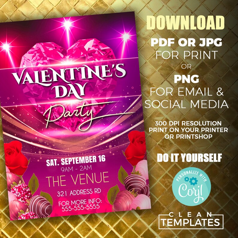 May include: A Valentine's Day party invitation with a pink diamond heart, red roses, and chocolate-covered strawberries. The invitation includes the date, time, and location of the party. It also includes the text "Download PDF or JPG for print or PNG for email & social media. 300 DPI resolution print on your printer or printshop. Do it yourself. Personalize with Coril. Clean Templates."
