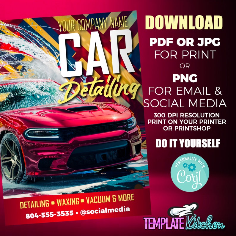 Op de afbeelding: Een rode auto met water dat eroverheen spettert. De tekst "CAR Detailing" staat in grote witte letters op een gele en rode achtergrond. De tekst "YOUR COMPANY NAME" staat boven de auto. De tekst "DOWNLOAD PDF OR JPG FOR PRINT OR PNG FOR EMAIL & SOCIAL MEDIA 300 DPI RESOLUTION PRINT ON YOUR PRINTER OR PRINTSHOP DO IT YOURSELF PERSONALIZE WITH Coril TEMPLATE Kitchen" staat aan de rechterkant van de afbeelding.