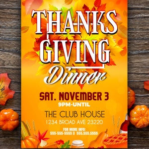 May include: A Thanksgiving dinner invitation with a bright orange background and autumn leaves. The text reads "THANKSGIVING Dinner SAT. NOVEMBER 3 9PM-UNTIL THE CLUB HOUSE 1234 BROAD AVE 23220 FOR MORE INFO: 555-555-5555 || 555.555.5555"