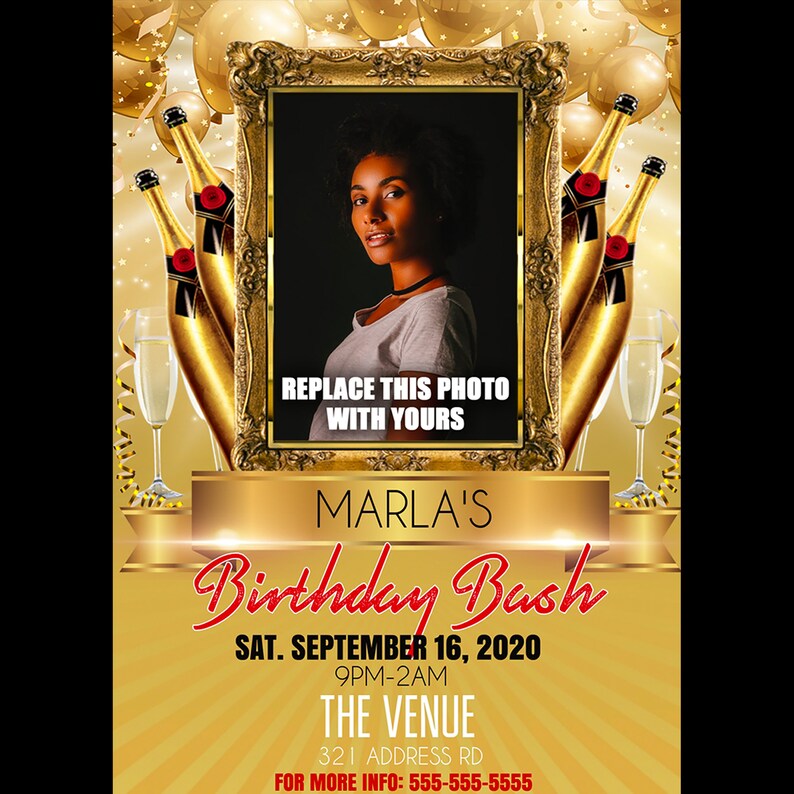May include: A gold birthday party invitation with a photo placeholder, champagne bottles, and the text "Marla's Birthday Bash, Sat. September 16, 2020, 9PM-2AM, The Venue, 321 Address Rd, For More Info: 555-555-5555".