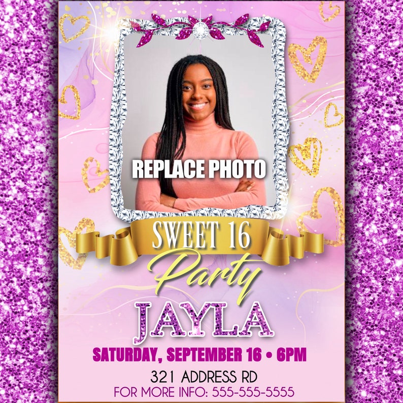 May include: Pink and gold glitter background with a photo placeholder for a Sweet 16 party invitation for Jayla. The text reads "REPLACE PHOTO", "SWEET 16 Party JAYLA", "SATURDAY, SEPTEMBER 16. 6PM", "321 ADDRESS RD", and "FOR MORE INFO: 555-555-5555".