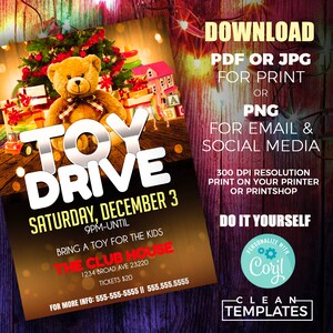 May include: A colorful flyer with a teddy bear and toys, advertising a toy drive on Saturday, December 3rd from 9pm to midnight. The event is at The Club House, located at 1234 Broad Ave 23220. Tickets are $20. The flyer also includes instructions for downloading a PDF or JPG for printing or a PNG for email and social media. The flyer is 300 DPI resolution and can be printed on a home printer or at a print shop.