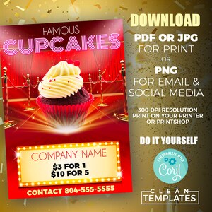 May include: A red velvet cupcake with white frosting and red sprinkles sits on a red carpet with gold stanchions. The text "Famous Cupcakes" is at the top of the image. The text "Company Name" is in a yellow marquee with the text "$3 for 1, $10 for 5" below it. The text "Contact 804-555-5555" is below the marquee. The text "Download PDF or JPG for print or PNG for email & social media" is on the right side of the image. The text "300 DPI resolution print on your printer or printshop" is below the download text. The text "Do it yourself" is below the resolution text. The text "Personalize with Coril" is in a teal circle with a gear icon. The text "Clean Templates" is below the circle.