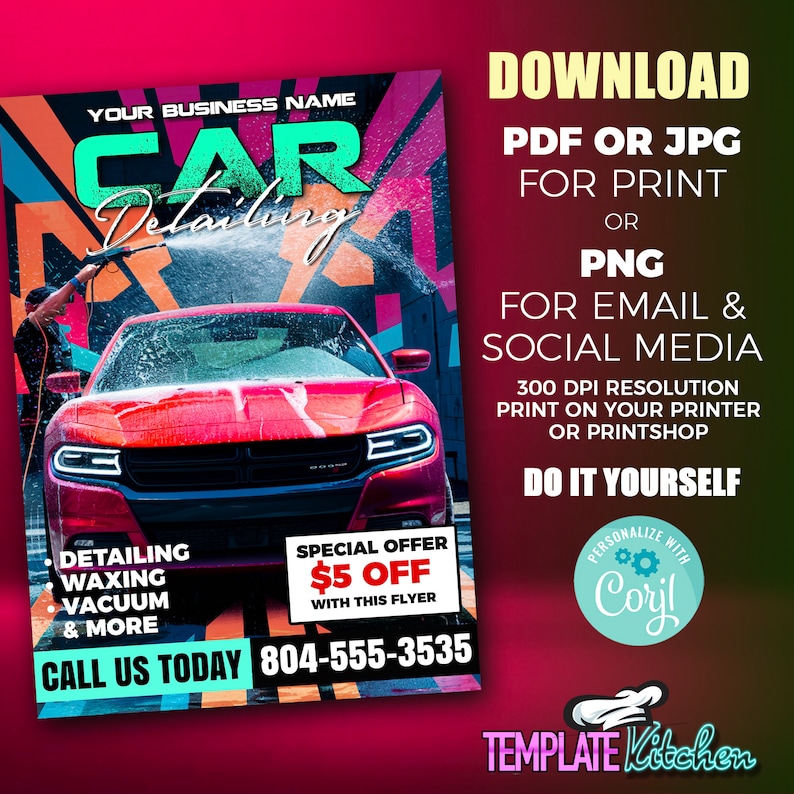 May include: A flyer for a car detailing business with a red car in the center. The flyer has a colorful geometric design and the text "CAR DETAILING" in large, bold letters. The flyer also includes the text "SPECIAL OFFER $5 OFF WITH THIS FLYER" and a phone number. The text "DOWNLOAD PDF OR JPG FOR PRINT OR PNG FOR EMAIL & SOCIAL MEDIA 300 DPI RESOLUTION PRINT ON YOUR PRINTER OR PRINTSHOP DO IT YOURSELF PERSONALIZE WITH Coril TEMPLATE Kitchen" is on the right side of the flyer.