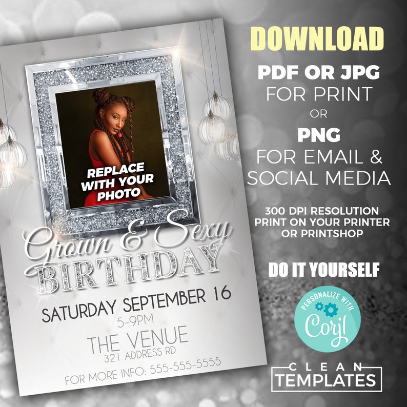 May include: A printable birthday party invitation with a silver glitter background. The invitation features a photo frame with a place to add a photo, and the text "Crown & Sexy Birthday". The invitation also includes the date, time, and location of the party.