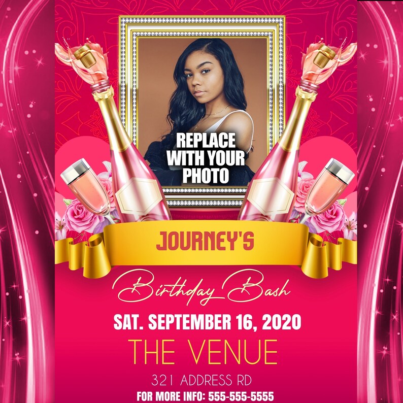 May include: Pink birthday party invitation with a photo frame, champagne bottles, and glasses. The text reads "REPLACE WITH YOUR PHOTO", "JOURNEY'S Birthday Bash", "SAT. SEPTEMBER 16, 2020", "THE VENUE", "321 ADDRESS RD", and "FOR MORE INFO: 555-555-5555".
