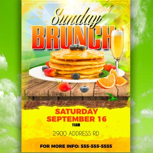 May include: A yellow and red poster advertising a Sunday brunch. The poster features a stack of pancakes with syrup, fruit, and a glass of champagne. The text on the poster reads "Sunday Brunch", "Saturday September 16", "11AM", "2900 Address Rd", and "For More Info: 555-555-5555".
