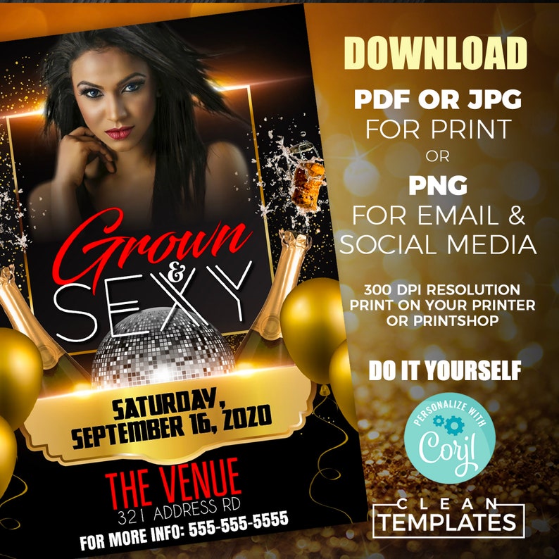 May include: A black and gold party invitation with the text "Grown & Sexy" in red and white. The invitation features a disco ball, champagne bottles, and balloons. The text "Saturday, September 16, 2020" is also included. The invitation is for a party at "The Venue" located at "321 Address Rd". The phone number for more information is 555-555-5555.