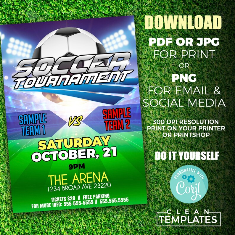 May include: A printable soccer tournament flyer with a green and blue background. The flyer features a soccer ball, the text "Soccer Tournament", and the date "Saturday, October 21".