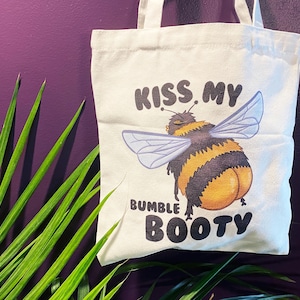 Kiss My Bumble Booty - Sassy Bumblebee Canvas Tote Bag