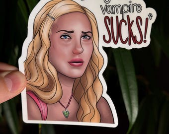 Buffy the Vampire Slayer Sticker: "Being a Vampire Sucks" Waterproof Vinyl