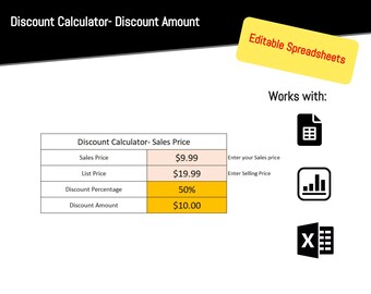 May include: A digital spreadsheet image with the text "Discount Calculator - Discount Amount." The spreadsheet shows sales price, list price, discount percentage, and discount amount. The image also includes the text "Editable Spreadsheets" and icons.