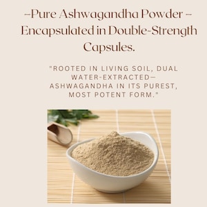 May include: A white bowl filled with light brown ashwagandha powder, sitting on a woven bamboo mat. The text "ROOTED IN LIVING SOIL, DUAL WATER-EXTRACTED- ASHWAGANDHA IN ITS PUREST, MOST POTENT FORM." is written in brown text on a light brown background.