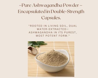 Dual extracted Ashwagandha powder capsules
