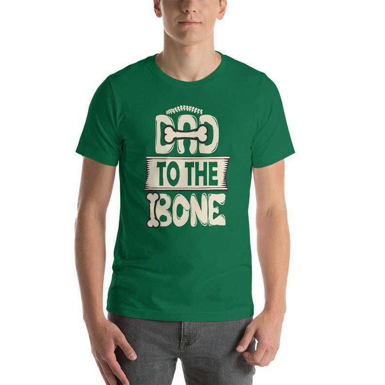 Dad to the Bone Funny Tshirt Fathers Day Gift Short-Sleeve Unisex graphic T-Shirt image 5