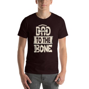 Dad to the Bone Funny Tshirt Fathers Day Gift Short-Sleeve Unisex graphic T-Shirt image 4