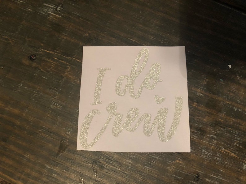 Bridesmaid Decal Cup decal I Do Crew Decal Cups not included