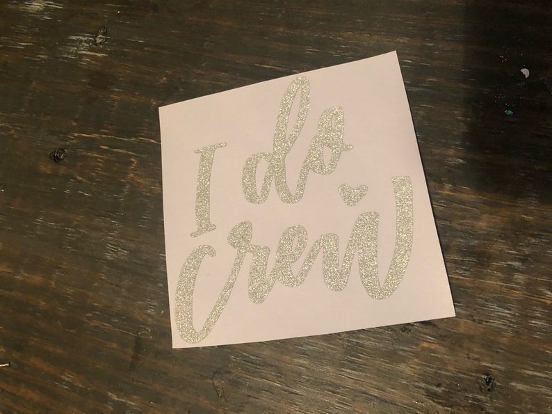 Bridesmaid Decal Cup decal I Do Crew Decal Cups not included