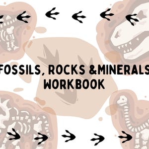 May include: A workbook with the title "FOSSILS, ROCKS & MINERALS WORKBOOK" in black text on a white background. The background features illustrations of dinosaur skeletons and footprints.